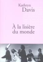 Couverture du livre « À la lisière du monde » de Davis-K aux éditions Stock