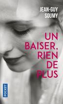 Couverture du livre « Un baiser, rien de plus » de Jean-Guy Soumy aux éditions Pocket