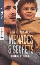 Couverture du livre « Menaces & secrets - une femme en danger - l'innocence volee - le voile du silence » de Susan Kearney aux éditions Harlequin