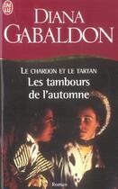 Couverture du livre « Le chardon et le tartan t6 - les tambours de l'automne » de Diana Gabaldon aux éditions J'ai Lu