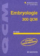 Couverture du livre « Embryologie ; 300 QCM » de Martin Catala aux éditions Elsevier-masson