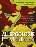 Couverture du livre « Allergologie : le middleton » de Robyn O'Hehir aux éditions Elsevier-masson