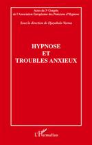 Couverture du livre « Hypnose et troubles anxieux » de Djayabala Varma aux éditions L'harmattan