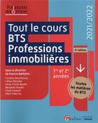 Couverture du livre « Tout le cours bts professions immobilieres, 3eme edition » de Battistini P. T A. aux éditions Gualino