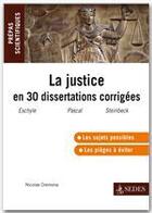 Couverture du livre « La justice en 30 dissertations corrigées ; prépas scientifiques (édition 2011/2012) » de Nicolas Cremona aux éditions Editions Sedes