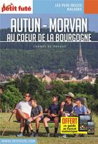 Couverture du livre « Guide autun - morvan 2021 carnet petit fute » de Collectif Petit Fute aux éditions Le Petit Fute