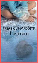 Couverture du livre « Le trou » de Yrsa Sigurdardóttir aux éditions Actes Sud