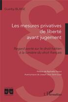 Couverture du livre « Les mesures privatives de liberté avant jugement : Regard porté sur le droit haïtien à la lumière du droit français » de Guerby Blaise aux éditions L'harmattan
