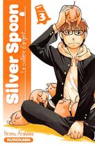 Couverture du livre « Silver spoon t.3 » de Hiromu Arakawa aux éditions Kurokawa