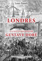 Couverture du livre « Londres ; 174 illustrations de Gustave Doré » de Louis Enault aux éditions Douin