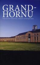 Couverture du livre « Grand-Hornu ; patrimoine industriel, creation contemporaine » de Marchal David aux éditions Archibooks