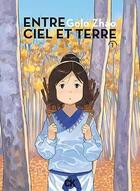 Couverture du livre « Entre ciel et terre Tome 1 » de Golo Zhao aux éditions Cambourakis