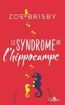 Couverture du livre « Le syndrome de l'hippocampe » de Zoe Brisby aux éditions Gabelire
