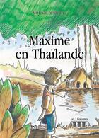 Couverture du livre « Maxime en Thaïlande » de Mounir Berbagui aux éditions Les Trois Colonnes