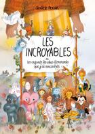 Couverture du livre « Les incroyables ou les enfants les plus étonnants que j'ai rencontrés » de Clotilde Perrin aux éditions Kaleidoscope