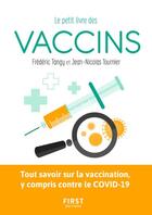 Couverture du livre « Le petit livre des vaccins » de Jean-Nicolas Tournier et Frederic Tangy aux éditions First
