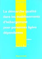 Couverture du livre « Demarche qualite dans les ehpad - 2eme edition » de Racine G aux éditions Berger-levrault