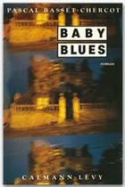 Couverture du livre « Baby blues » de Pascal Basset-Chercot aux éditions Calmann-levy