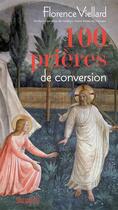 Couverture du livre « 100 prières du conversion » de Florence Viellard aux éditions Salvator