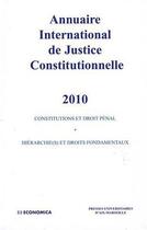 Couverture du livre « Annuaire international de justice constitutionnelle 2010 ; contitutions et droit pénal ; hiérarchie(s) et droits fondamentaux » de P.U.A.M. aux éditions Economica