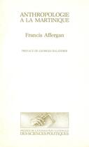 Couverture du livre « Anthropologie à la Martinique » de Francis Affergan aux éditions Presses De Sciences Po