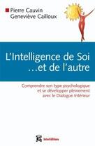 Couverture du livre « L'intelligence de soi... et de l'autre » de Genevieve Cailloux et Cauvin Pierre aux éditions Dunod