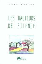 Couverture du livre « Les hauteurs de silence recits » de Jean Soulis aux éditions Eska
