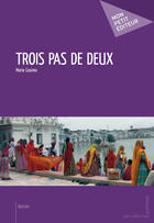 Couverture du livre « Trois pas de deux » de Marie Cosimo aux éditions Mon Petit Editeur