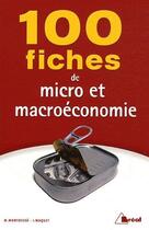 Couverture du livre « 100 fiches de micro et macroéconomie » de M. Montousse et I. Waquet aux éditions Breal