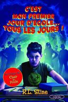 Couverture du livre « C'est mon premier jour d'école... tous les jours ! » de R. L. Stine aux éditions Michel Lafon