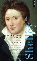 Couverture du livre « Ode au vent d'Ouest. ; Adonaïs et autres poèmes » de Percy Bysshe Shelley aux éditions Points