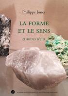 Couverture du livre « La Forme et le Sens » de Philippe Jones aux éditions Arllf