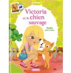Couverture du livre « Victoria et le chien sauvage » de Julie Camel et Nadja aux éditions Play Bac