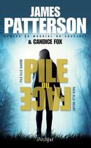 Couverture du livre « Pile ou face » de James Patterson et Candice Fox aux éditions Archipel