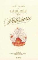 Couverture du livre « Le Petit Livre de Ladurée (Version anglaise) : Tout le savoir-faire de Ladurée en 30 recettes intemporelles » de Julien Alvarez aux éditions Chene