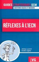 Couverture du livre « Réflexes à l'iecn » de Jeremy Laurent et Amelie Leglise aux éditions Vernazobres Grego