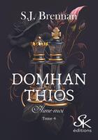 Couverture du livre « Domhan Thios Tome 4 » de Brennan S. J aux éditions Sharon Kena