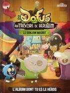 Couverture du livre « Dofus - aux trésors de Kerubim ; le donjon maudit » de  aux éditions Les Livres Du Dragon D'or