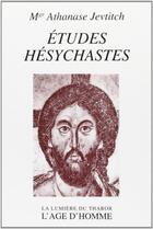 Couverture du livre « Etudes hesychastes » de Jevtitch/Palierne aux éditions L'age D'homme