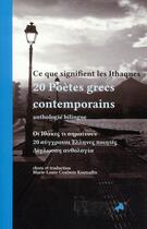 Couverture du livre « Ce que signifient les ithaques ; 20 poètes grecs contemporains » de Marie-Laure Coulmin Koutsaftis aux éditions Le Temps Des Cerises