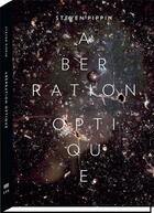 Couverture du livre « Aberration optique » de Steven Pippin aux éditions Centre Pompidou