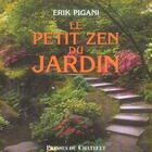 Couverture du livre « Le petit zen du jardin » de Pigani-E aux éditions Archipel