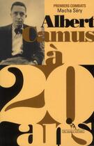 Couverture du livre « Albert Camus à 20 ans » de M Sery aux éditions Au Diable Vauvert