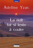 Couverture du livre « La nuit fut si lente à couler » de Adeline Izac aux éditions Editions De La Loupe