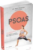 Couverture du livre « Psoas ; une nouvelle méthode d'entrainement pour renforcer sa posture sans douleur et en souplesse » de Ingo Frobose et Ulrike Schober aux éditions Medicis