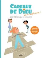 Couverture du livre « Cadeaux de dieu - vive l'esperance ! - animateur » de Service Diocesain De aux éditions Crer-bayard