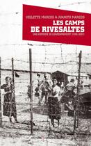 Couverture du livre « Les camps de Rivesaltes ; une histoire de l'enfermement (1935-2007) » de Violette Marcos et Juanito Marcos aux éditions Loubatieres