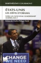 Couverture du livre « Etats-Unis, les défis d'Obama ; vers un nouveau leadership américain? » de Barthelemy Courmont aux éditions Felin