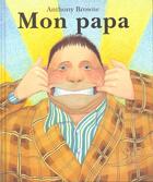 Couverture du livre « Mon papa » de Anthony Browne aux éditions Kaleidoscope