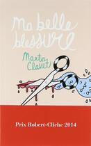 Couverture du livre « Ma belle blessure » de Clavet Martin aux éditions Vlb